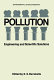 Pollution : engineering and scientific solutions : proceedings of the First International Meeting of the Society of Engineering Science held in Tel Aviv, Israel, June 12-17, 1972 / edited by Euval S. Barrekette.
