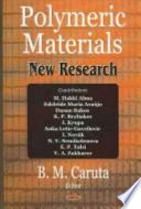Polymeric materials : new research / B.M. Caruta, editor.
