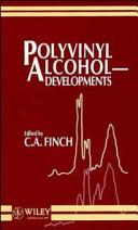 Polyvinyl alcohol : developments / edited by C.A. Finch.