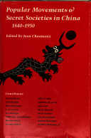 Popular movements and secret societies in China, 1840-1950.
