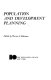 Population and development planning / edited by Warren C. Robinson.