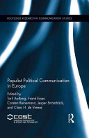 Populist political communication in Europe / edited by Toril Aalberg, Frank Esser, Carsten Reinemann, Jesper Stromback, and Claes H. de Vreese.