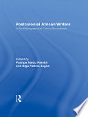 Postcolonial African writers / edited by Pushpa Naidu Parekh and Sigma Fatima Jagne.