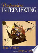 Postmodern interviewing / edited by Jaber F. Gubrium, James A. Holstein.