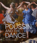 Poussin and the dance / edited by Emily A Beeny, Francesca Whitlum-Cooper.