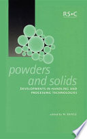 Powders and solids : developments in handling and processing technologies / edited by W. Hoyle.