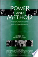 Power and method : political activism and educational research / edited by Andrew Gitlin.