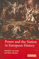 Power and the nation in European history / edited by Len Scales and Oliver Zimmer.