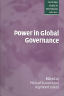 Power in global governance / edited by Michael N. Barnett and Raymond Duvall.