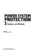 Power system protection / edited by the Electricity Council