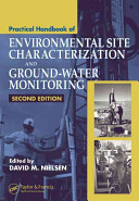Practical handbook of environmental site characterization and ground-water monitoring / edited by David M. Nielsen.
