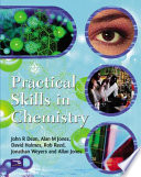 Practical skills in chemistry / John R. Dean ... [et al.].