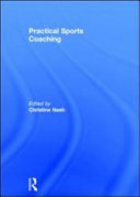 Practical sports coaching edited by Christine Nash.