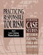 Practicing responsible tourism : international case studies in tourism planning, policy, and development / edited by Lynn C. Harrison, Winston Husbands.