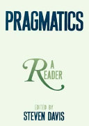 Pragmatics : a reader / edited by Steven Davis.
