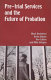 Pre-trial services and the future of probation / Mark Drakeford... [Et Al.].