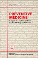Preventive medicine : a report of a working party of the Royal College of Physicians.