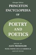 Princeton encyclopedia of poetry and poetics / Alex Preminger, editor; Frank J. Warnke and O.B. Hardison, Jr., associate editors.