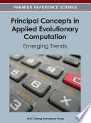 Principal concepts in applied evolutionary computation emerging trends / Wei-Chiang Samuelson Hong, editor.