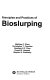 Principles and practices of bioslurping / Matthew C. Place ... [et al.].