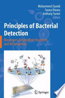 Principles of bacterial detection biosensors, recognition receptors, and microsystems. / edited by Mohammed Zourob, Souna Elwary, Anthony Turner.