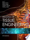 Principles of tissue engineering edited by Robert Lanza, Robert Langer, Josph P. Vacanti, Anthony Atala