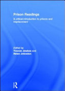 Prison readings : a critical introduction to prisons and imprisonment / edited by Yvonne Jewkes and Helen Johnston.