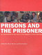 Prisons and the prisoner : an introduction to the work of Her Majesty's Prison Service / edited by Shane Bryans and Rachel Jones.