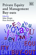 Private equity and management buy-outs / edited by Mike Wright, Hans Bruining.