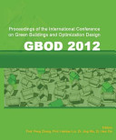 Proceedings of the International Conference on Green Buildings and Optimization Design (GBOD 2012), Shenyang, China, September 6-7, 2012.