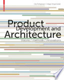 Product Development and Architecture : Visions, Methods, Innovations / Uta Pottgiesser, Holger Strauï¿½.