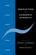 Production and economic dynamics / edited by Michael Landesmann, Roberto Scazzieri.