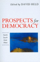 Prospects for democracy : north, south, east, west / edited by David Held.