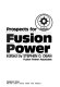 Prospects for fusion power / edited by Stephen O. Dean.