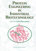 Protein engineering in industrial biotechnology / edited by Lilia Alberghina.