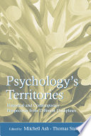 Psychology's territories : historical and contemporary perspectives from different disciplines / editors, Mitchell G. Ash, Thomas Sturm.