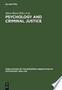 Psychology and criminal justice : international review of theory and practice / edited by János Boros, Iván Münnich, Márton Szegedi.