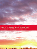 Public spheres after socialism edited by Angela Harutyunyan, Kathrin Hörschelmann and Malcolm Miles.