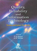 Quality, reliability and information technology / editors, P.K. Kapur, A.K. Verma.