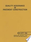 Quality assurance in pavement construction a symposium sponsored by ASTM Committee D-4 on Road and Paving Materials, American Society for Testing and Materials, Bal Harbour, Fla. 6 Dec. 1978, G. J. Allen, Arizona Department of TransjSortation, symposium chairman.