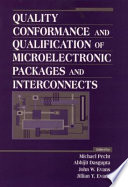 Quality conformance and qualification of microelectronic packages and interconnects / edited by Michael Pecht ... (et al.)..