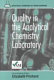 Quality in the analytical chemistry laboratory : analytical chemistry by open learning / Neil T. Crosby ... [et al.] ; co-ordinating author: F. Elizabeth Prichard ; editor: Ernest J. Newman.