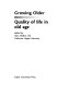Quality of life in old age / edited by Alan Walker and Catherine Hagan Hennessy.