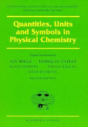 Quantities, units, and symbols in physical chemistry / prepared for publication by Ian Mills ... [et al.].