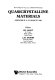 Quasicrystalline materials : proceedings of the I.L.L./CODEST Workshop,Grenoble 21-25 March 1988 / editors: Ch. Janot and J. M. Dubois.
