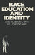 Race, education and identity / edited by Gajendra K. Verma and Christopher Bagley.