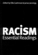 Racism : essential readings / edited by Ellis Cashmore and James Jennings.