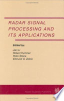 Radar signal processing and its applications : a special issue of Multidimensional systems and signal processing / edited by Jian Li ... [et al.].