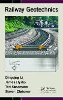 Railway geotechnics / Dingqing Li ... [et al.].