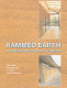 Rammed earth : design and construction guidelines / Peter Walker ... [et al.].